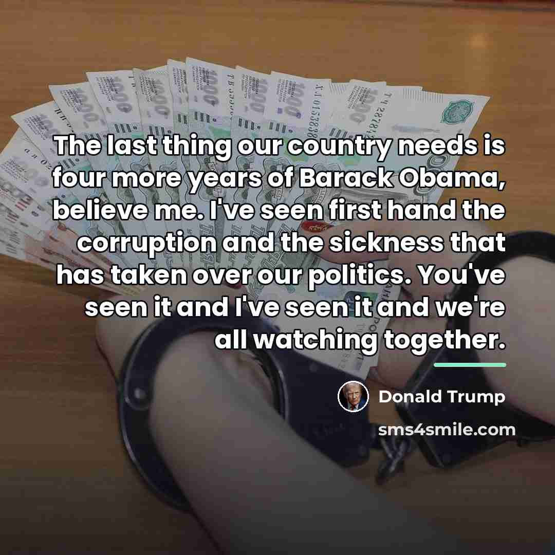 “The last thing our country needs is four more years…” quote by Donald Trump