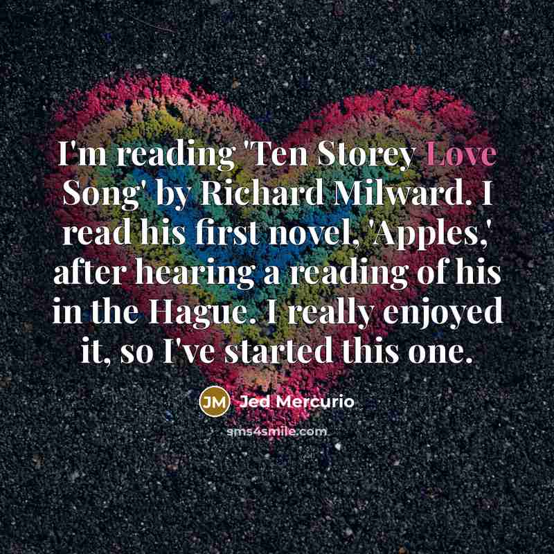 “I'm reading 'Ten Storey Love Song' by Richard Milward. I…” quote by Jed Mercurio