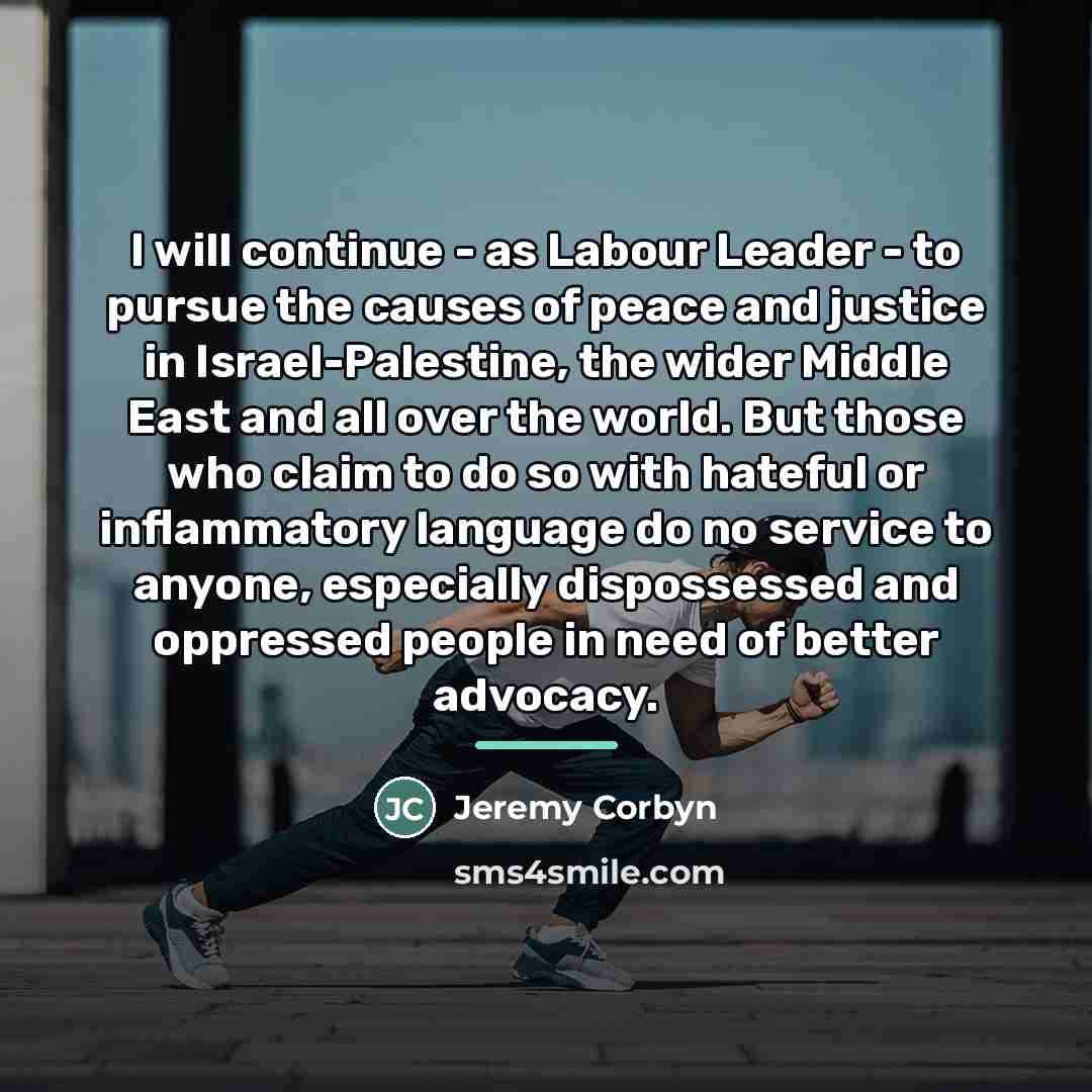 “I will continue - as Labour Leader - to pursue…” quote by Jeremy Corbyn