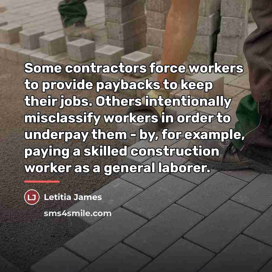 “Some contractors force workers to provide paybacks to keep their…” quote by Letitia James
