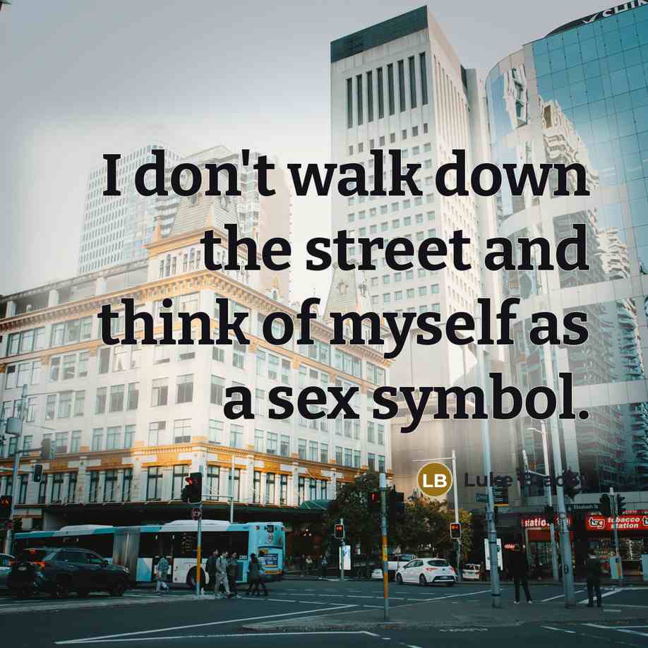 “I don't walk down the street and think of myself…” quote by Luke Bracey