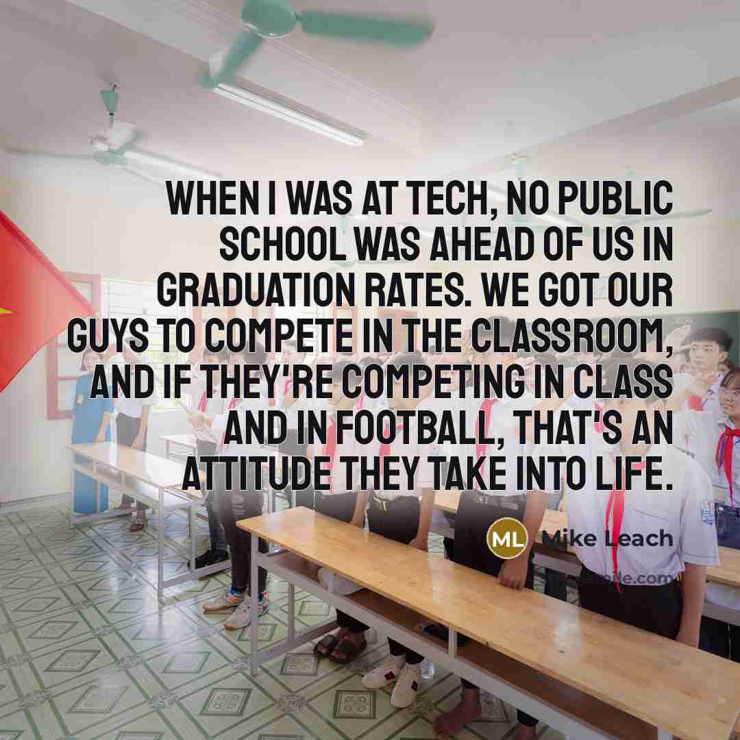 “When I was at Tech, no public school was ahead…” quote by Mike Leach
