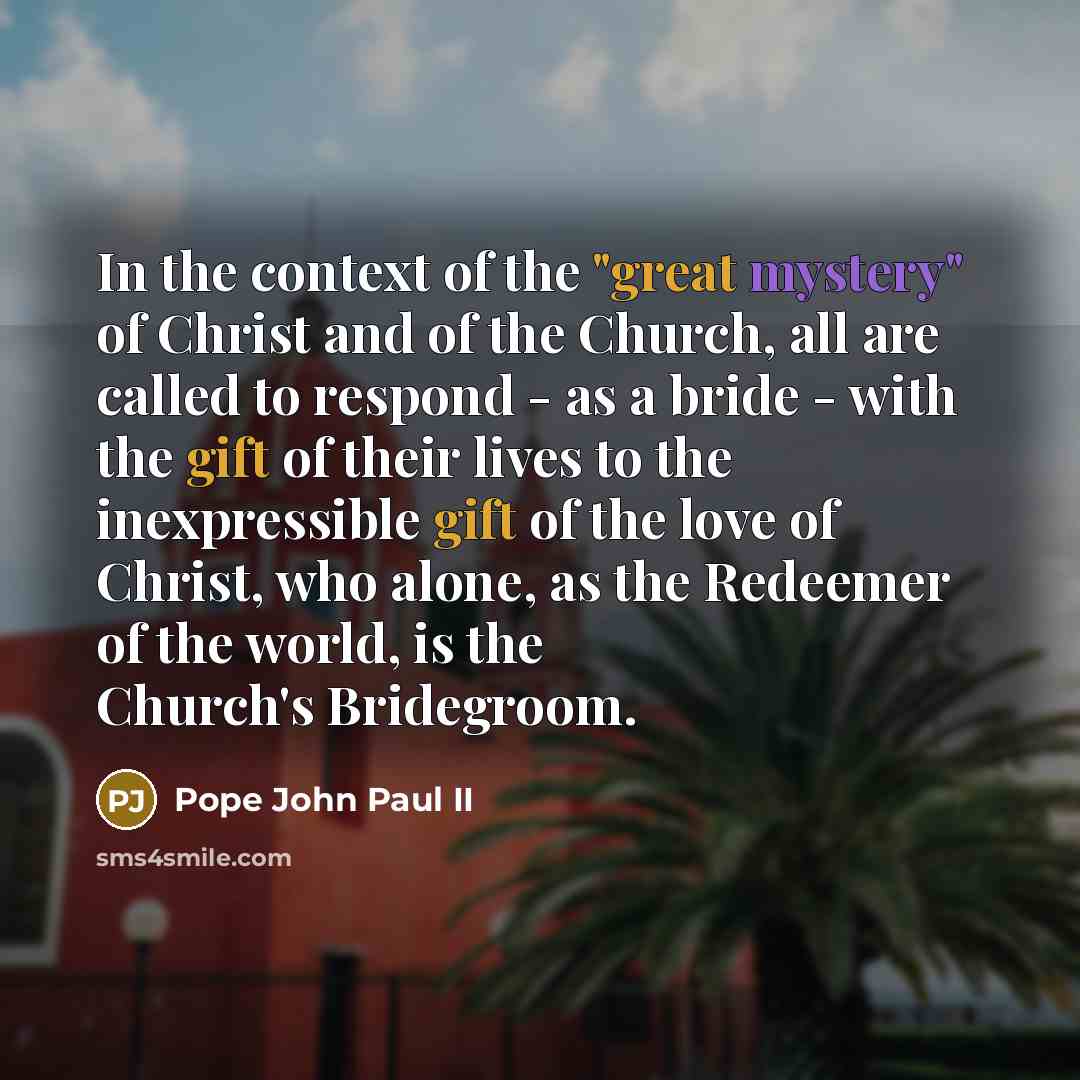 “In the context of the "great mystery" of Christ and…” quote by Pope John Paul II