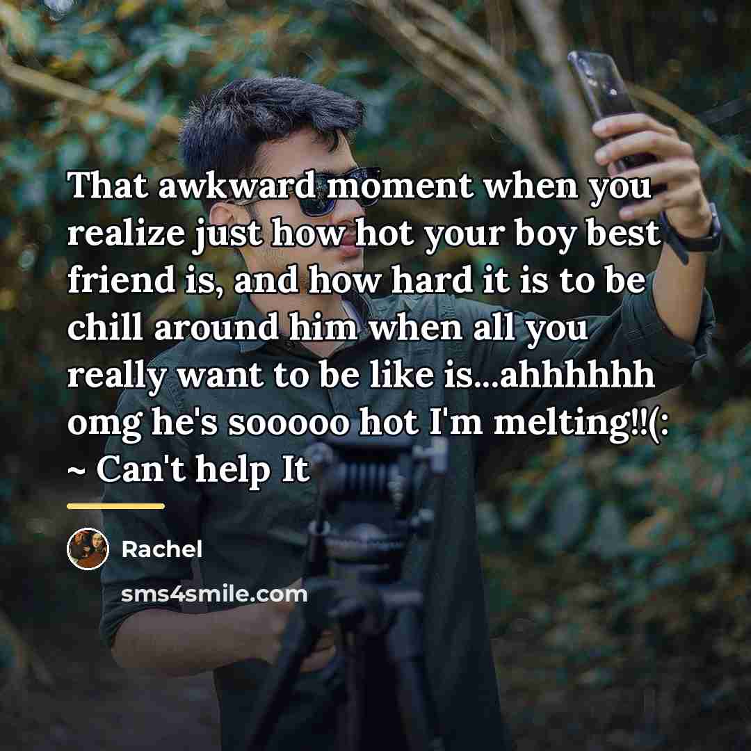 “That awkward moment when you realize just how hot your…” quote by Rachel