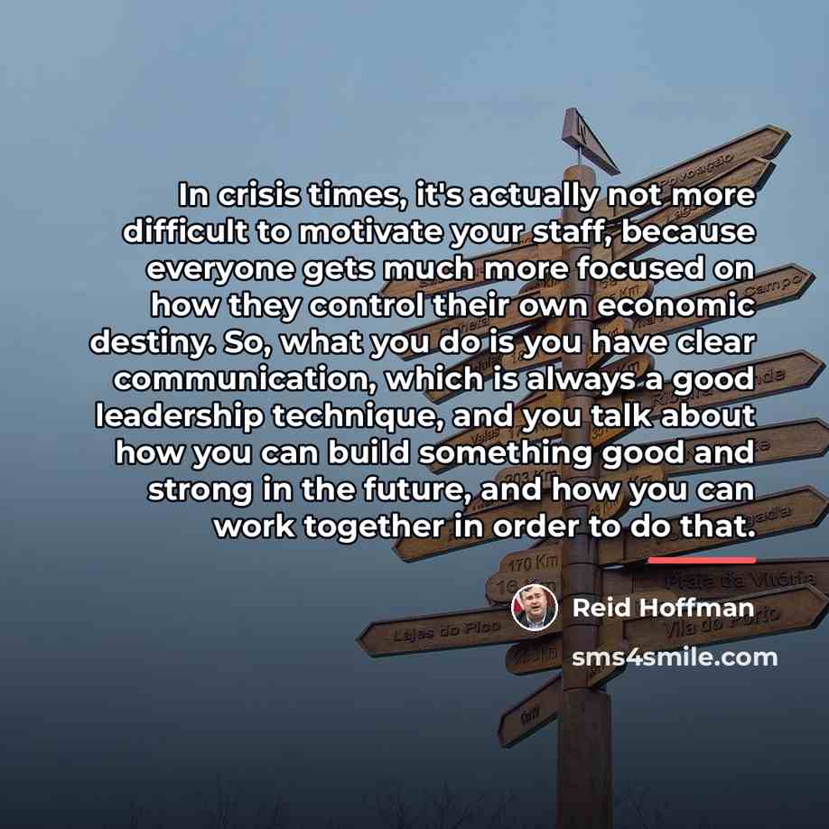 “In crisis times, it's actually not more difficult to motivate…” quote by Reid Hoffman