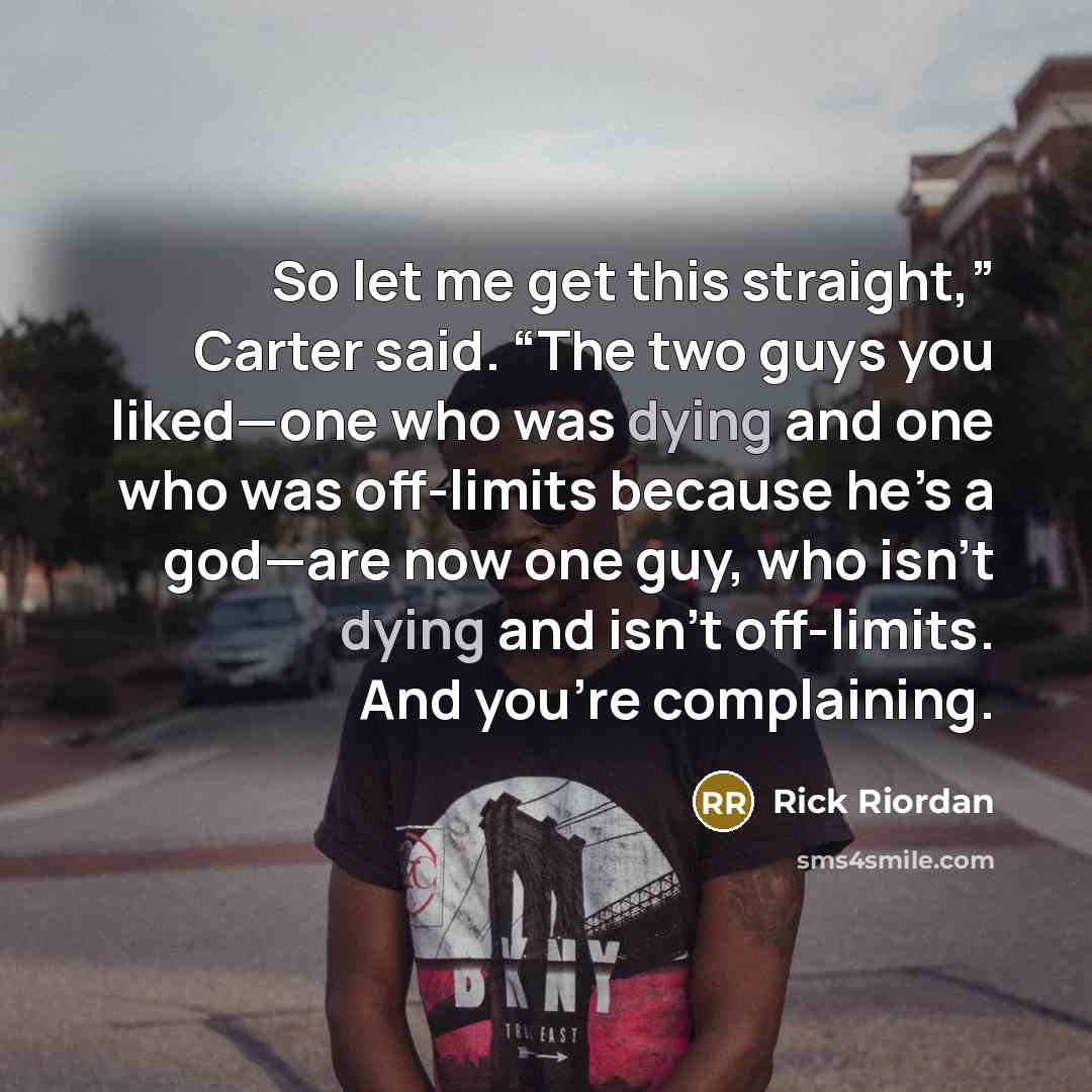 “So let me get this straight,” Carter said. “The two…” quote by Rick Riordan