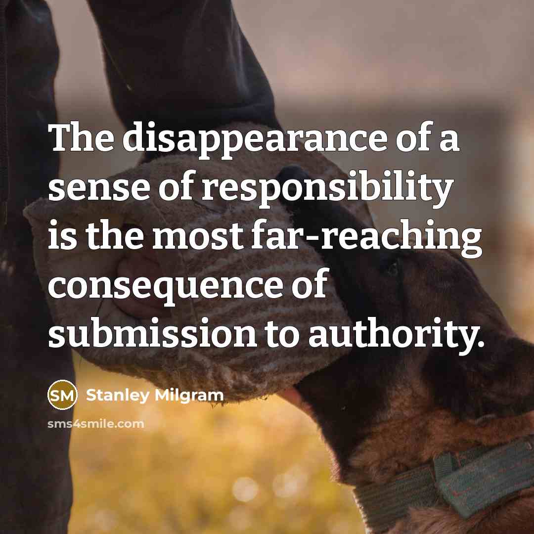 “The disappearance of a sense of responsibility is the most…” quote by Stanley Milgram