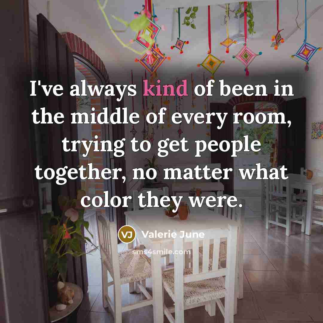 “I've always kind of been in the middle of every…” quote by Valerie June