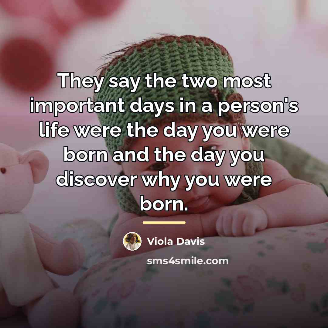 “They say the two most important days in a person's…” quote by Viola Davis
