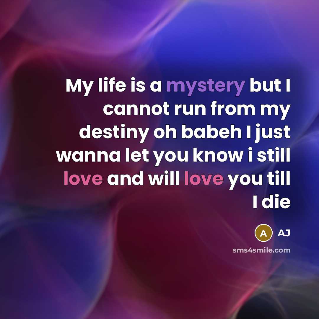 “My life is a mystery but I cannot run from…” quote by AJ