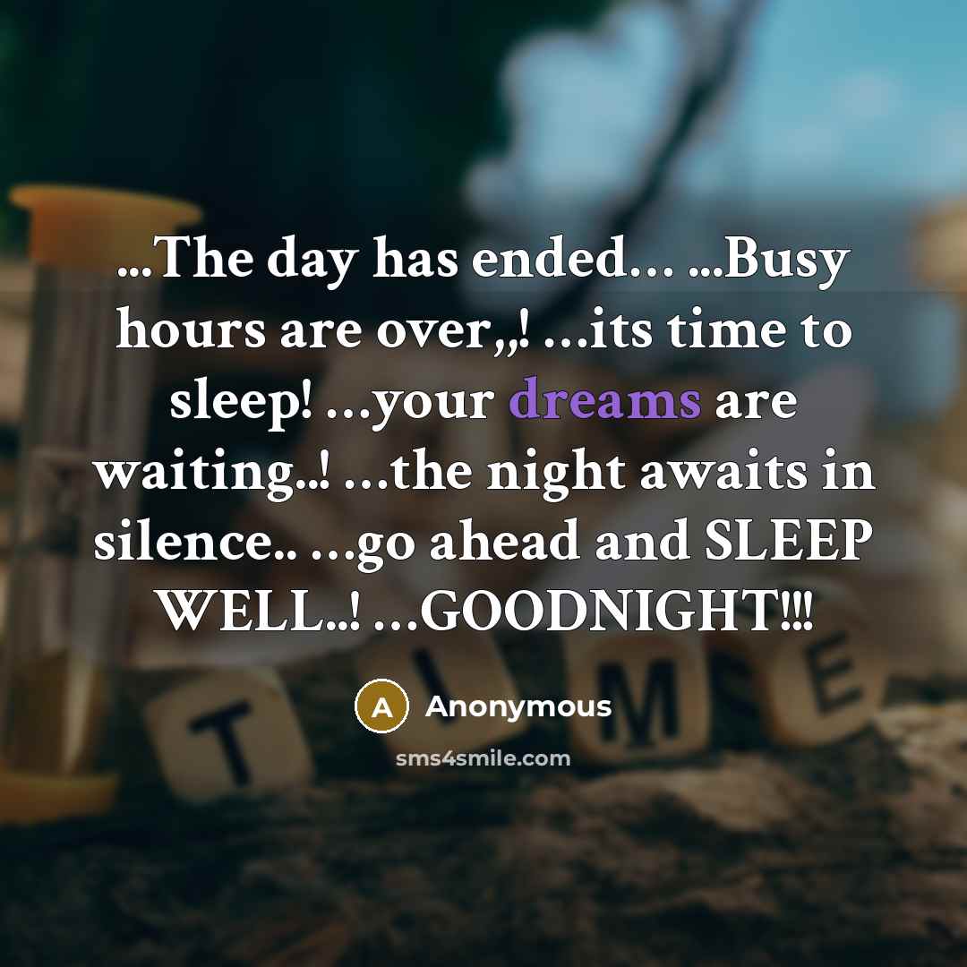 “...The day has ended.... ...Busy hours are over,,! ....its time…” quote by Anonymous