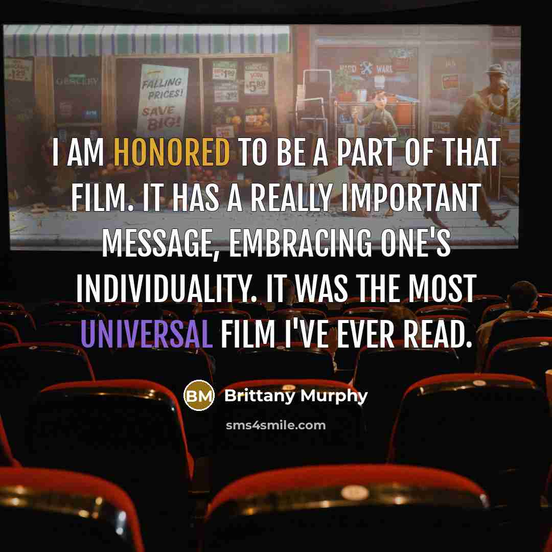 “I am honored to be a part of that film.…” quote by Brittany Murphy