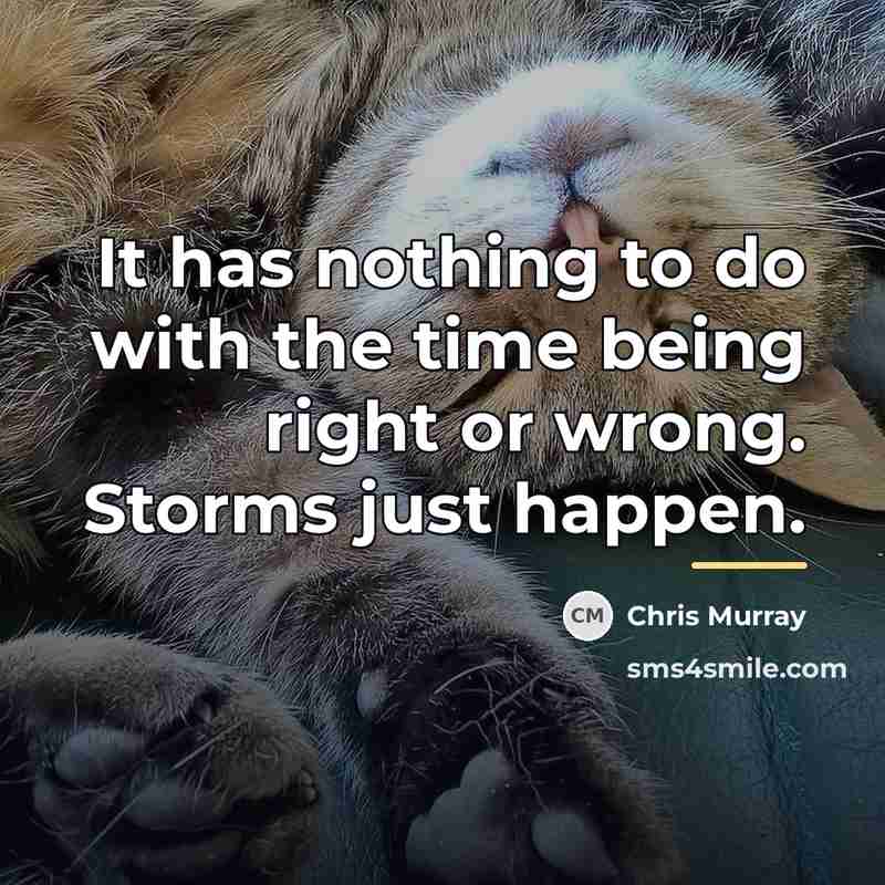 “It has nothing to do with the time being right…” quote by Chris Murray