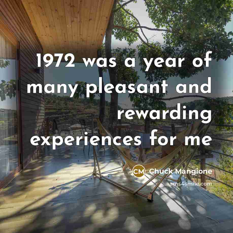 “1972 was a year of many pleasant and rewarding experiences…” quote by Chuck Mangione