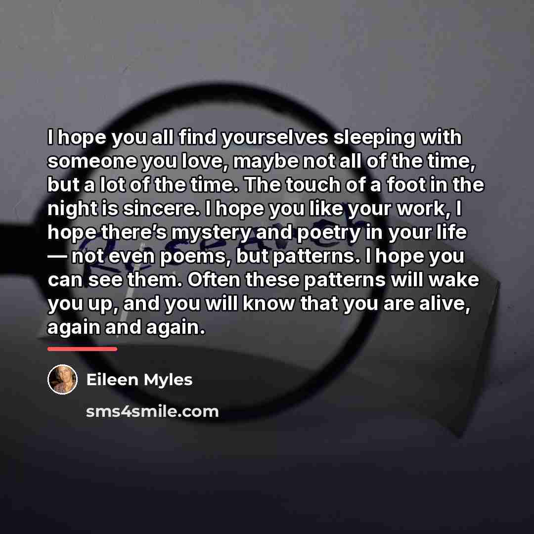 “I hope you all find yourselves sleeping with someone you…” quote by Eileen Myles