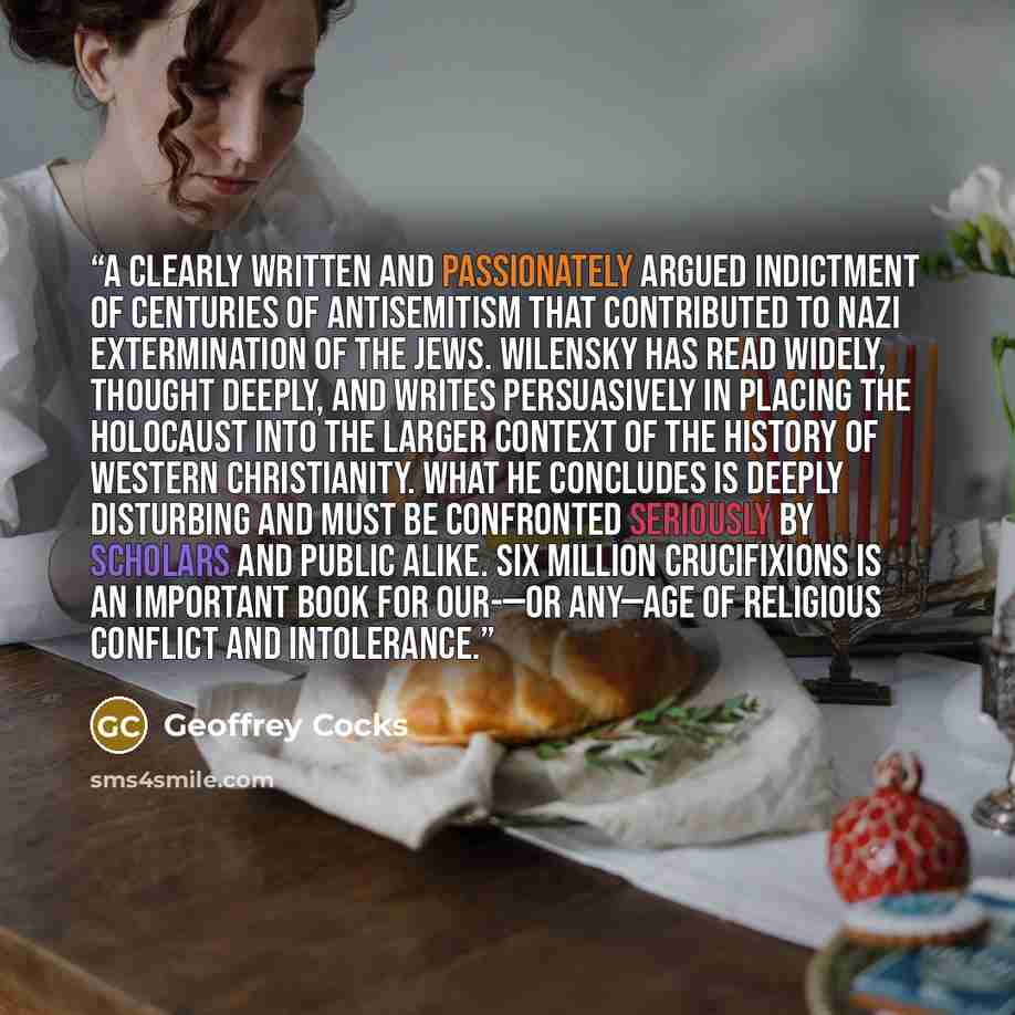 “A clearly written and passionately argued indictment of centuries of antisemitism that contributed to Nazi extermination of the Jews. Wilensky has read widely, thought deeply, and writes persuasively in placing the Holocaust into the larger context of the history of Western Christianity. What he…” quote by Geoffrey Cocks
