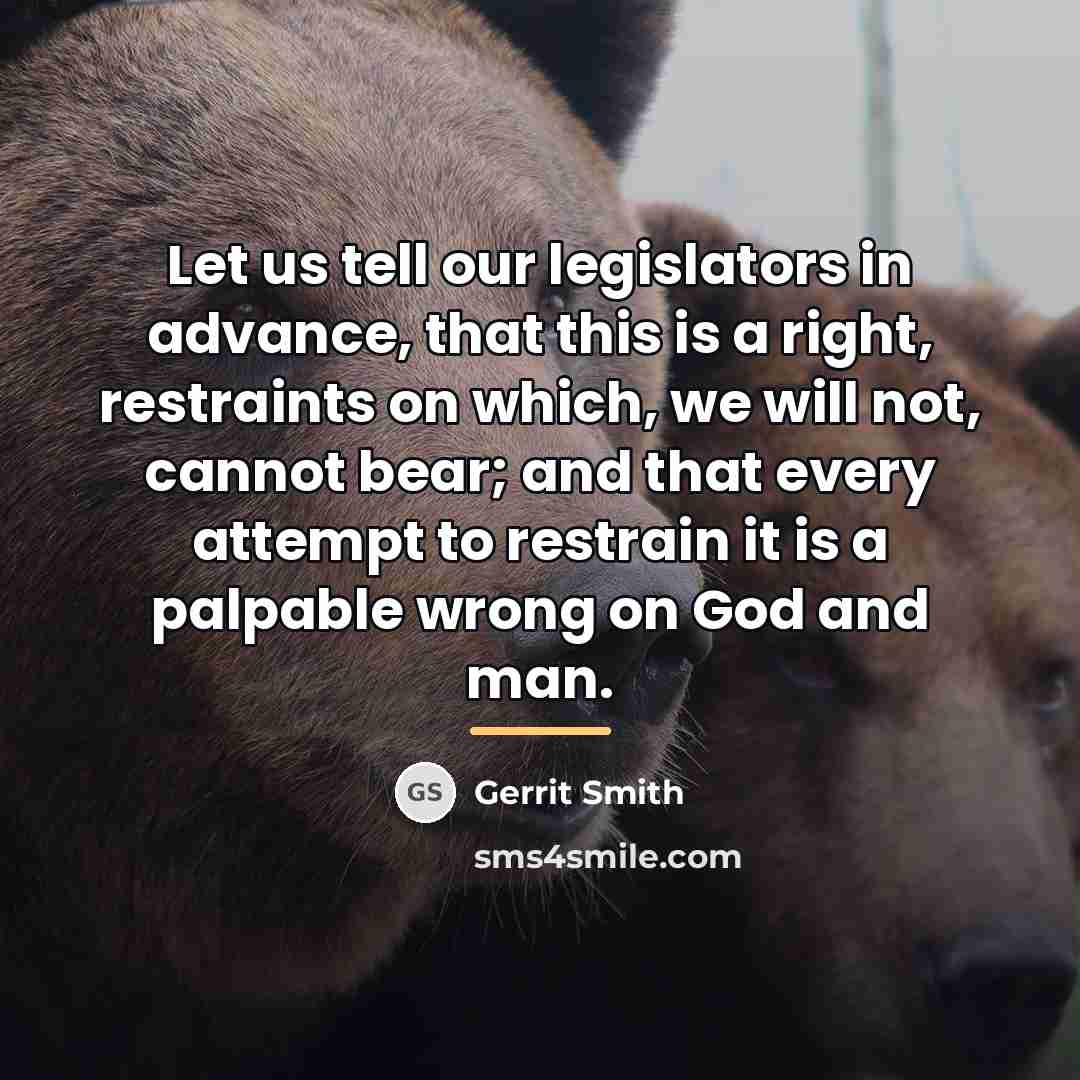 “Let us tell our legislators in advance, that this is…” quote by Gerrit Smith