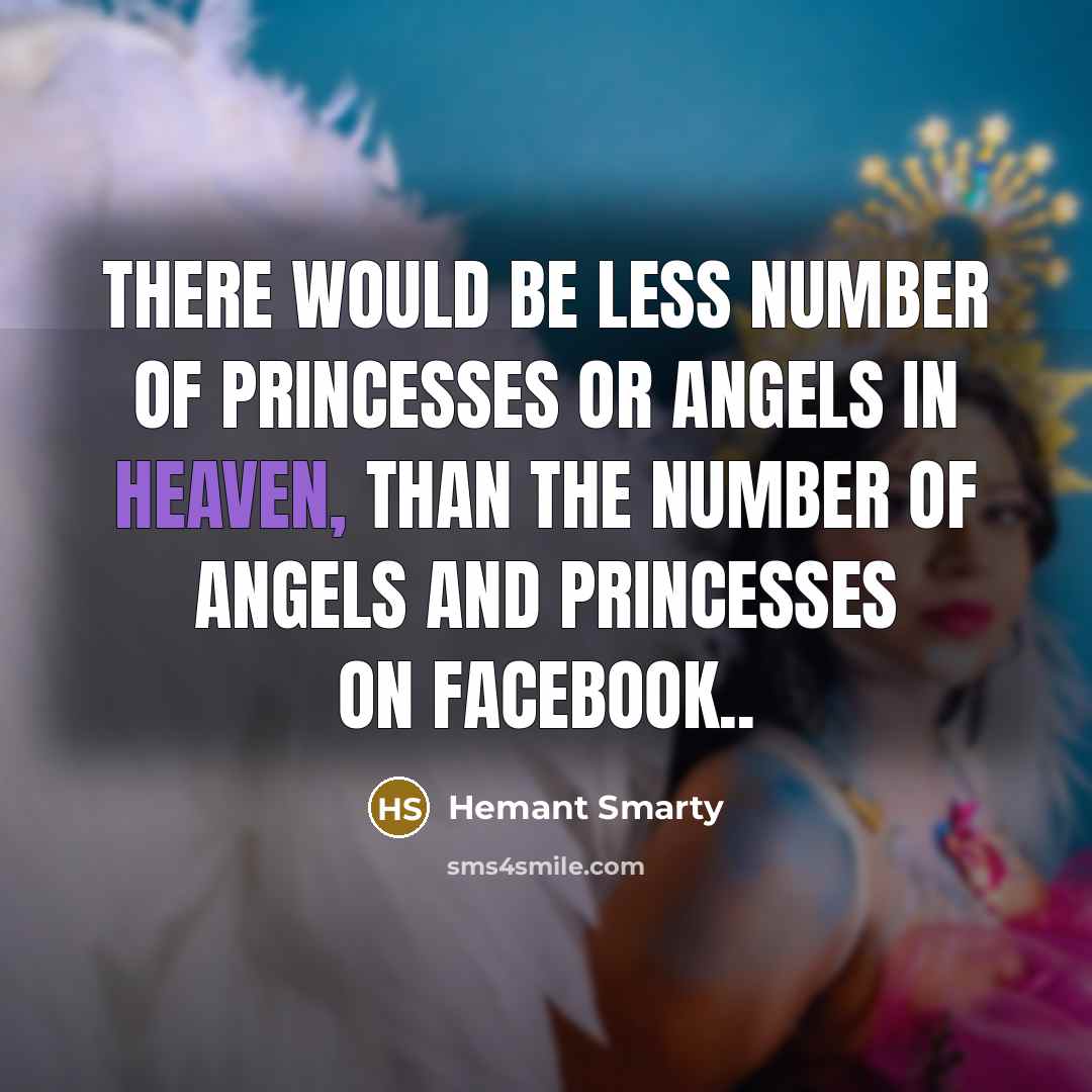 “There Would Be Less Number Of Princesses Or Angels In…” quote by Hemant Smarty