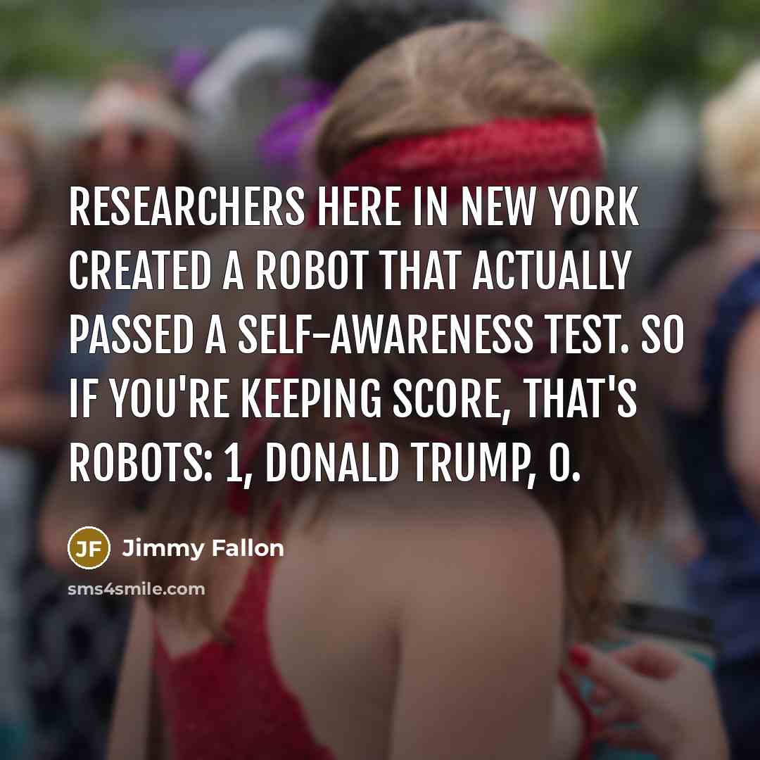 “Researchers here in New York created a robot that actually…” quote by Jimmy Fallon