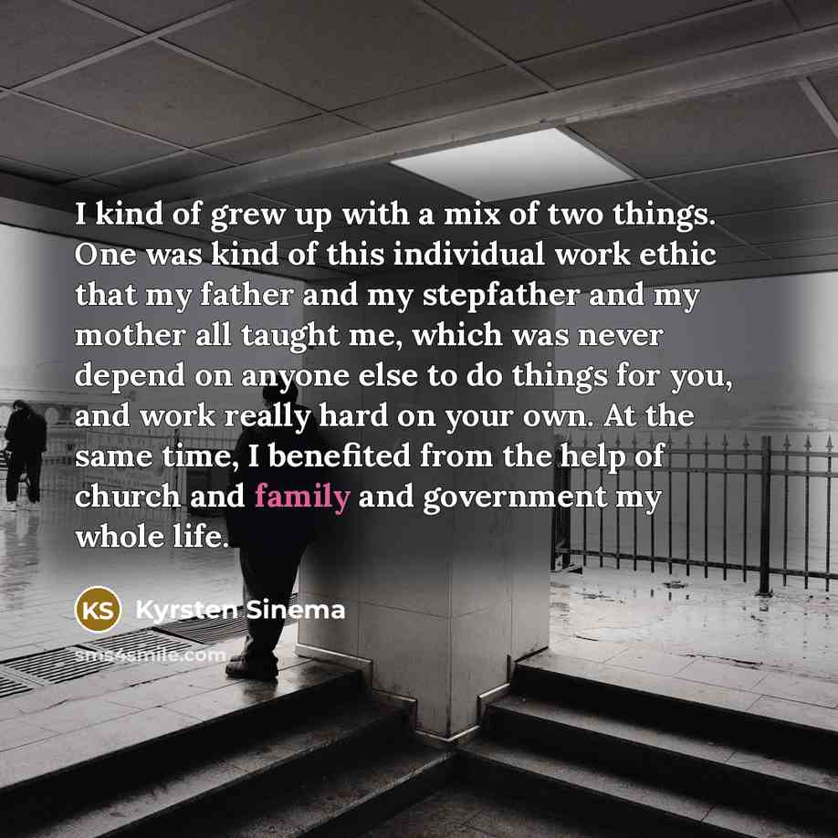 “I kind of grew up with a mix of two…” quote by Kyrsten Sinema