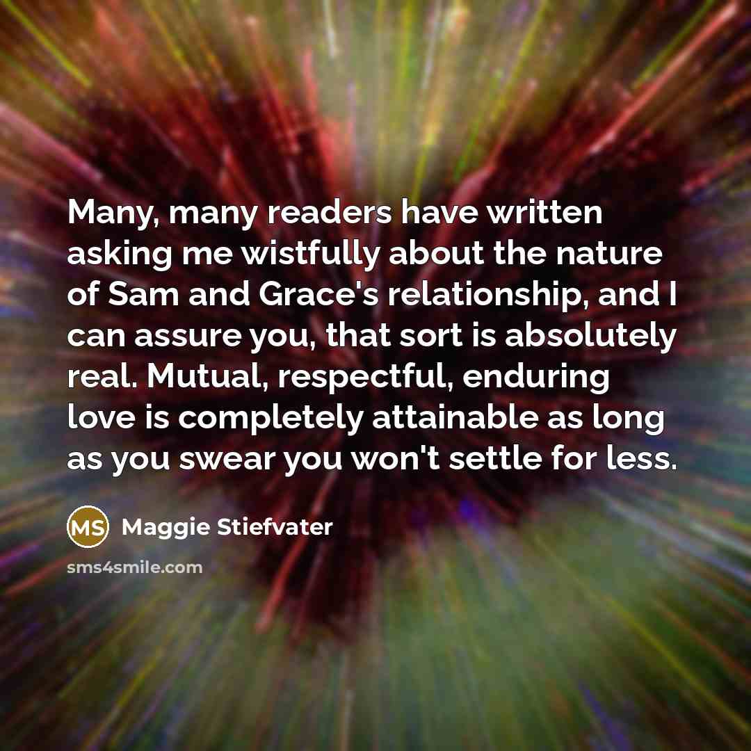 “Many, many readers have written asking me wistfully about the…” quote by Maggie Stiefvater