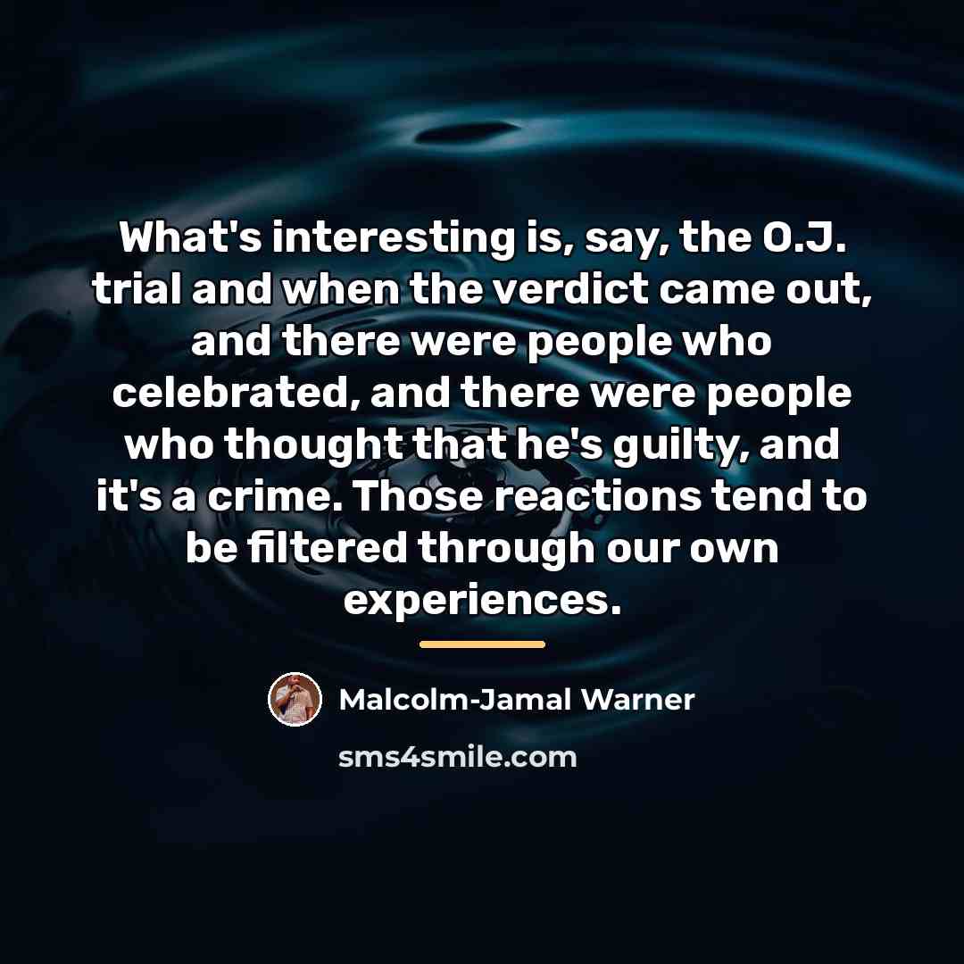 “What's interesting is, say, the O.J. trial and when the…” quote by Malcolm-Jamal Warner