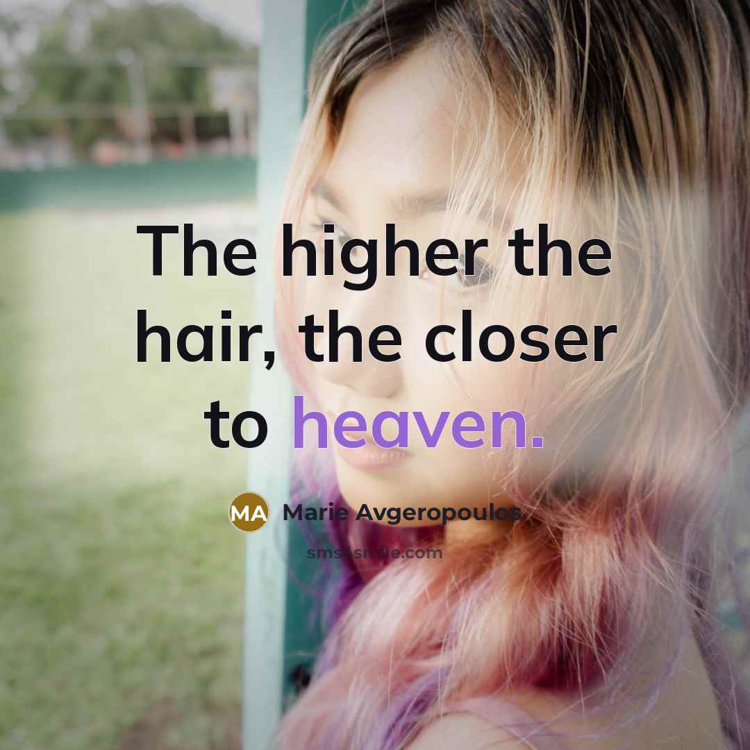 “The higher the hair, the closer to heaven.…” quote by Marie Avgeropoulos