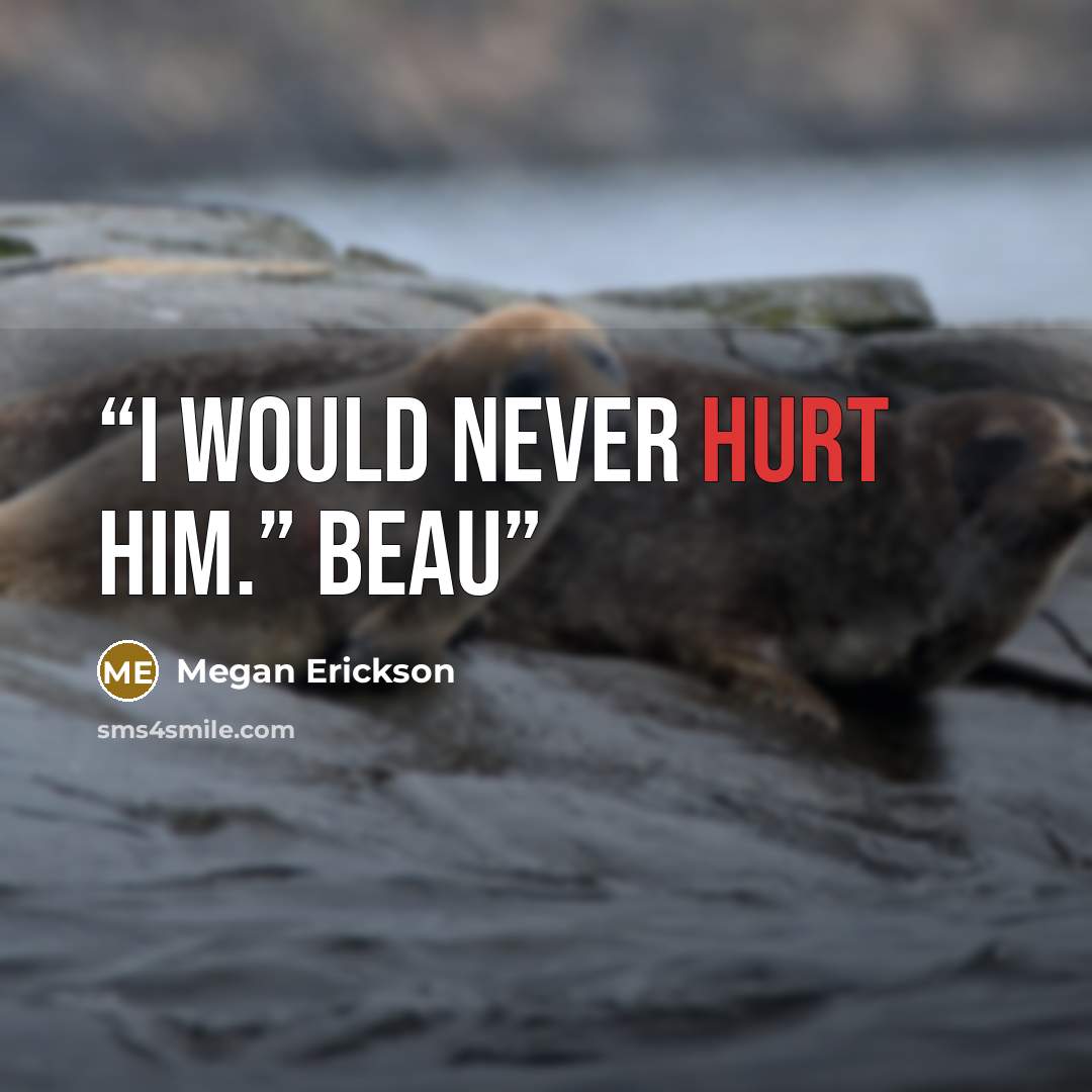 “I would never hurt him.” Beau” quote by Megan Erickson
