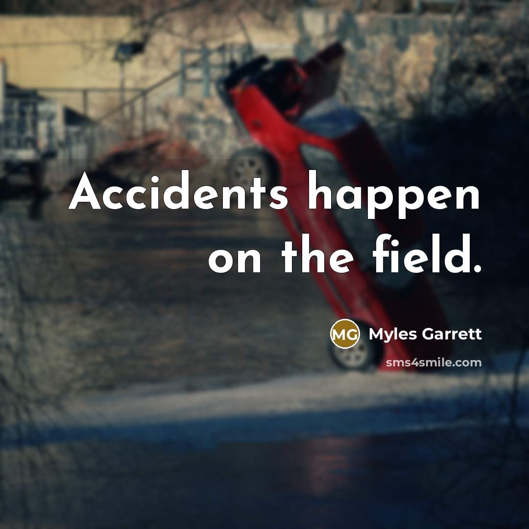 “Accidents happen on the field.…” quote by Myles Garrett
