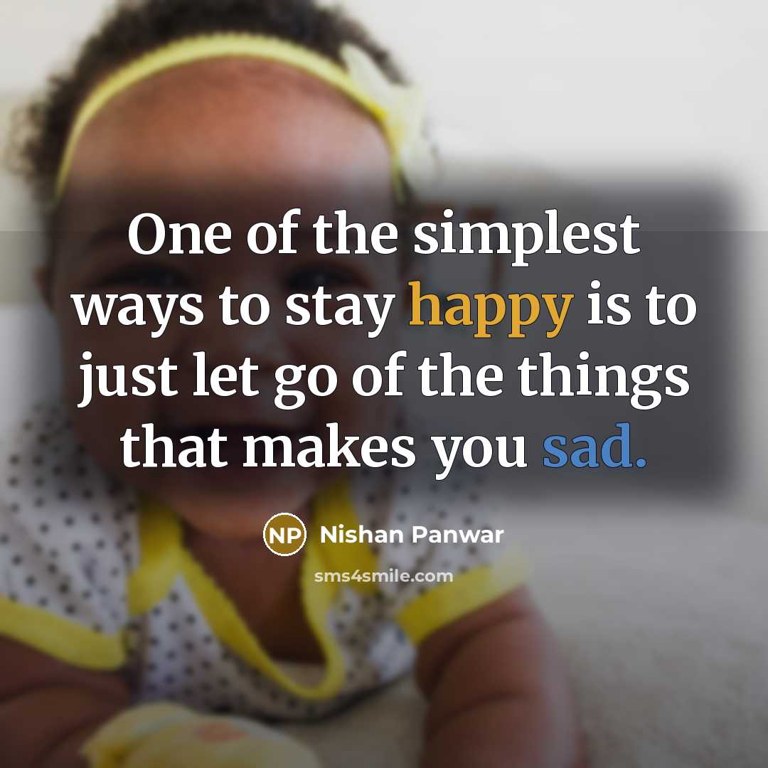 “One of the simplest ways to stay happy is to…” quote by Nishan Panwar