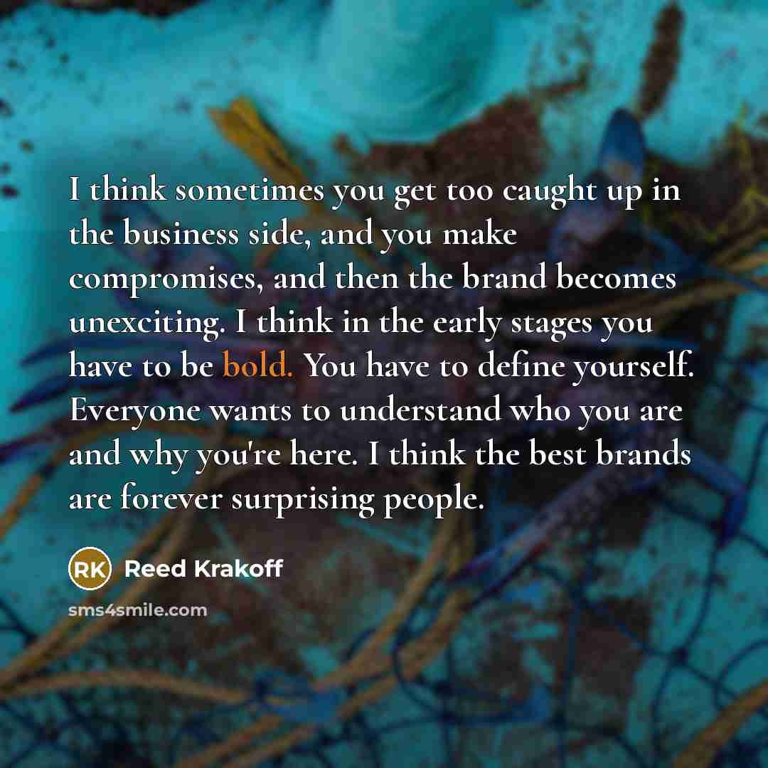 “I think sometimes you get too caught up in the…” quote by Reed Krakoff