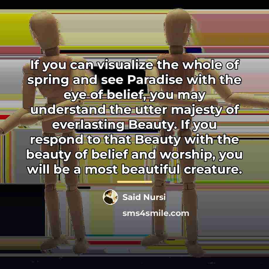 “If you can visualize the whole of spring and see…” quote by Said Nursi