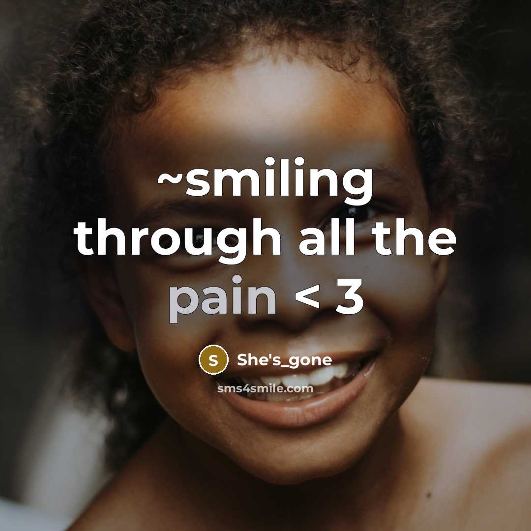 “~smiling through all the pain < 3…” quote by She's_gone