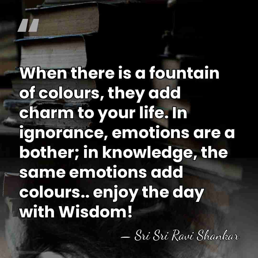 When there is a fountain of colours, they add charm to your&hellip; - Sri Sri Ravi Shankar
