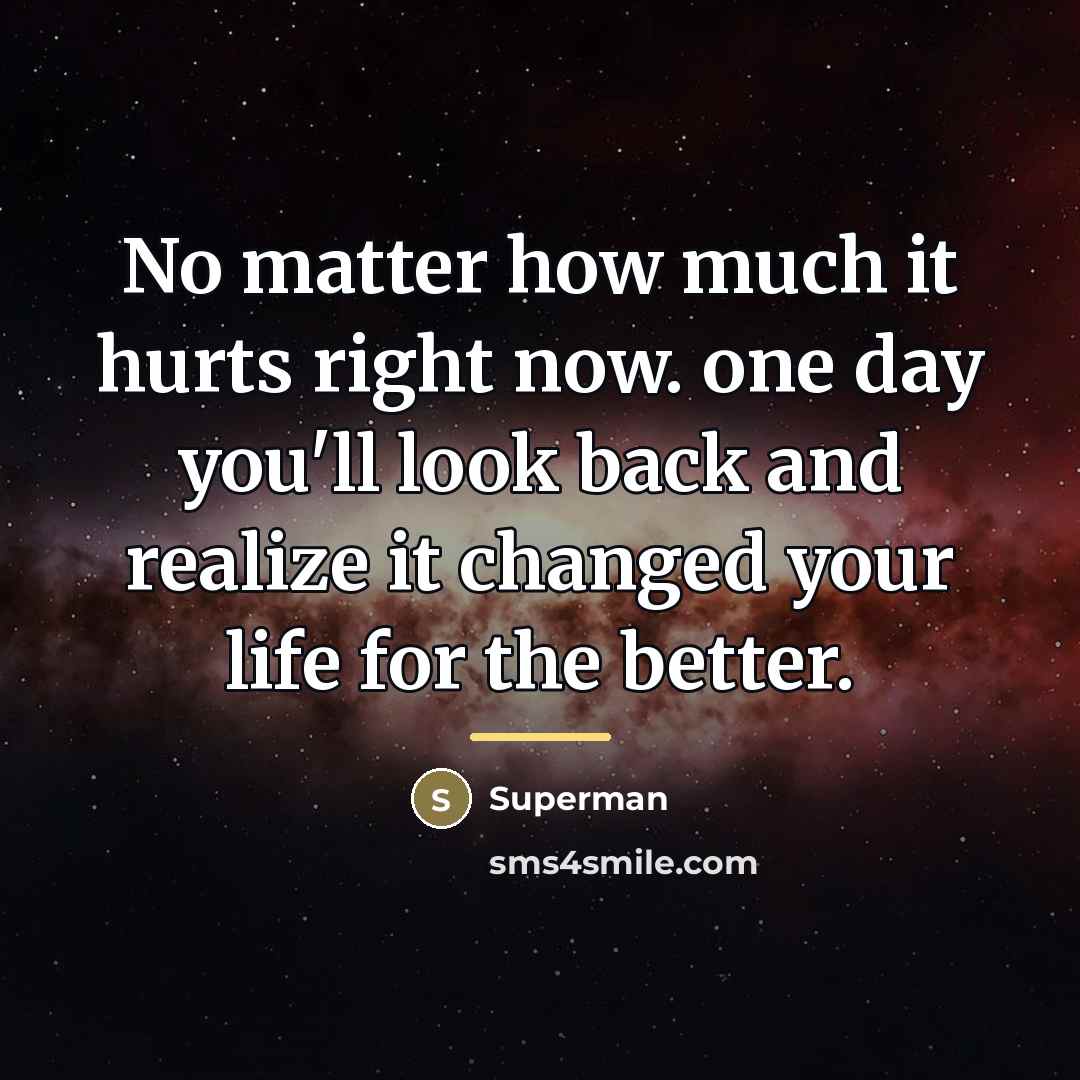 “No matter how much it hurts right now. one day…” quote by Superman