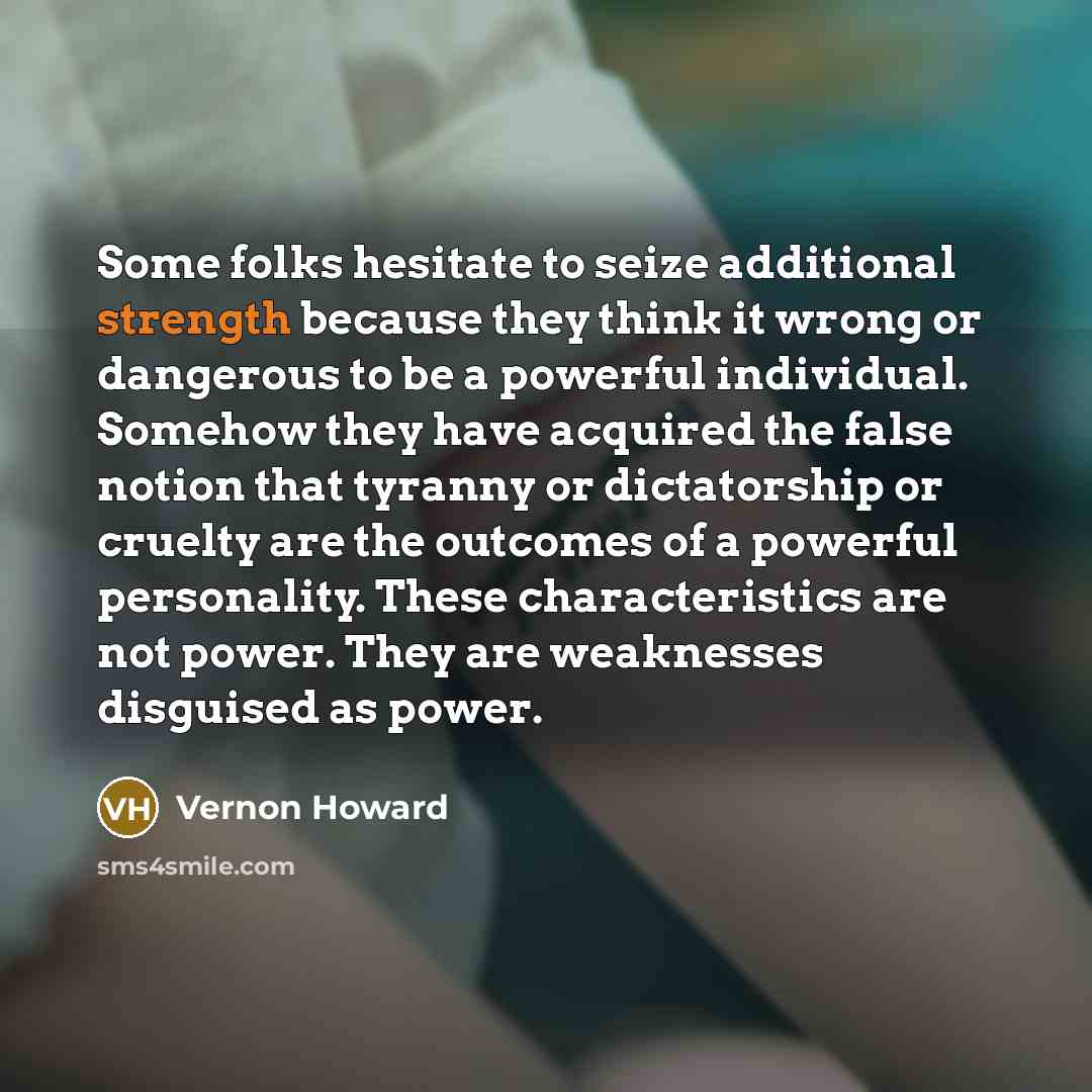 “Some folks hesitate to seize additional strength because they think…” quote by Vernon Howard