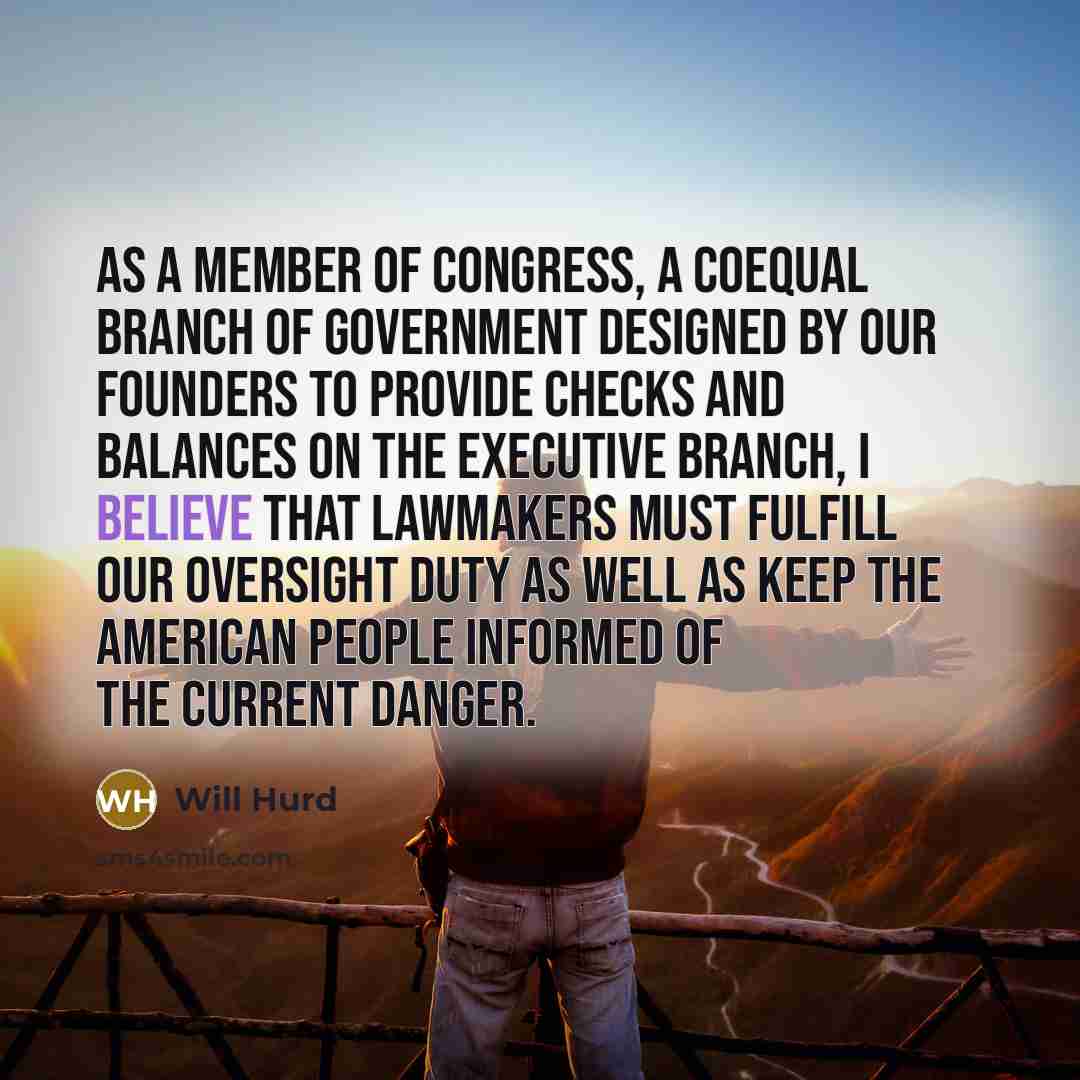“As a member of Congress, a coequal branch of government…” quote by Will Hurd