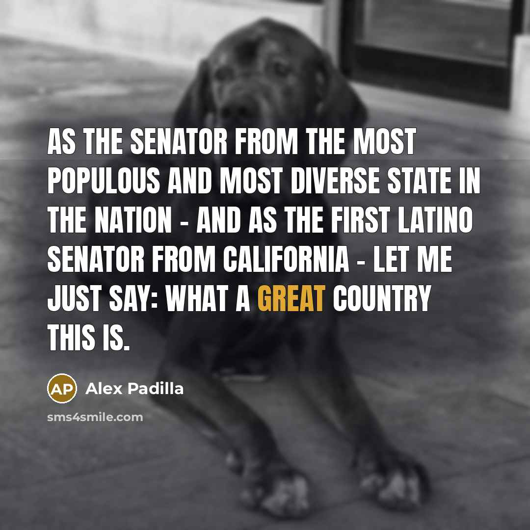 “As the Senator from the most populous and most diverse…” quote by Alex Padilla