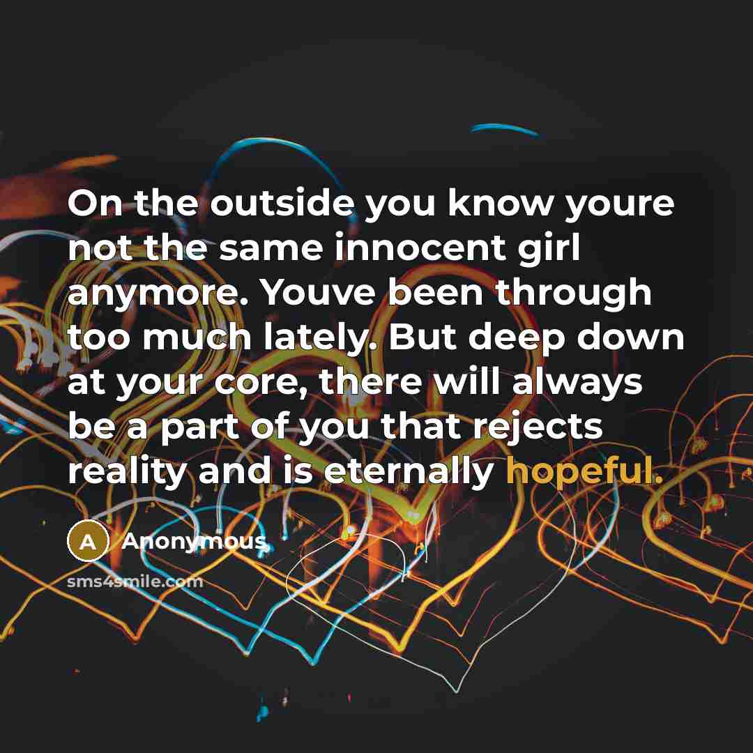 “On the outside you know youre not the same innocent…” quote by Anonymous