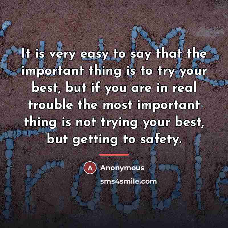 “It is very easy to say that the important thing…” quote by Anonymous