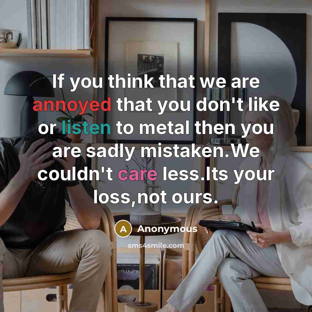 “If you think that we are annoyed that you don't…” quote by Anonymous