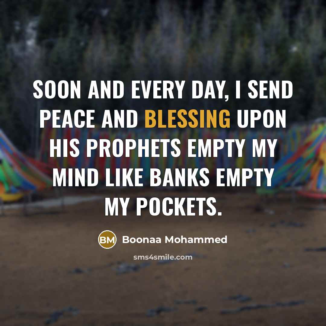“Soon and every day, I send peace and blessing upon…” quote by Boonaa Mohammed