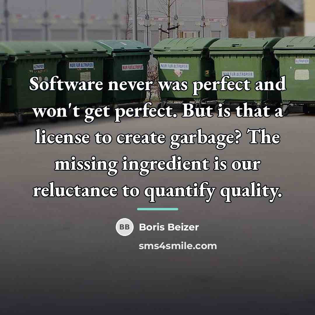 “Software never was perfect and won't get perfect. But is…” quote by Boris Beizer