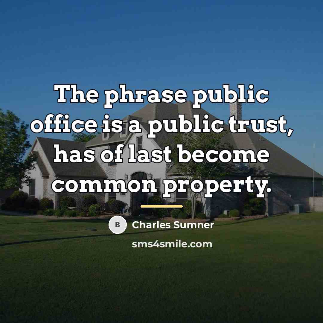 “The phrase public office is a public trust, has of…” quote by Charles Sumner