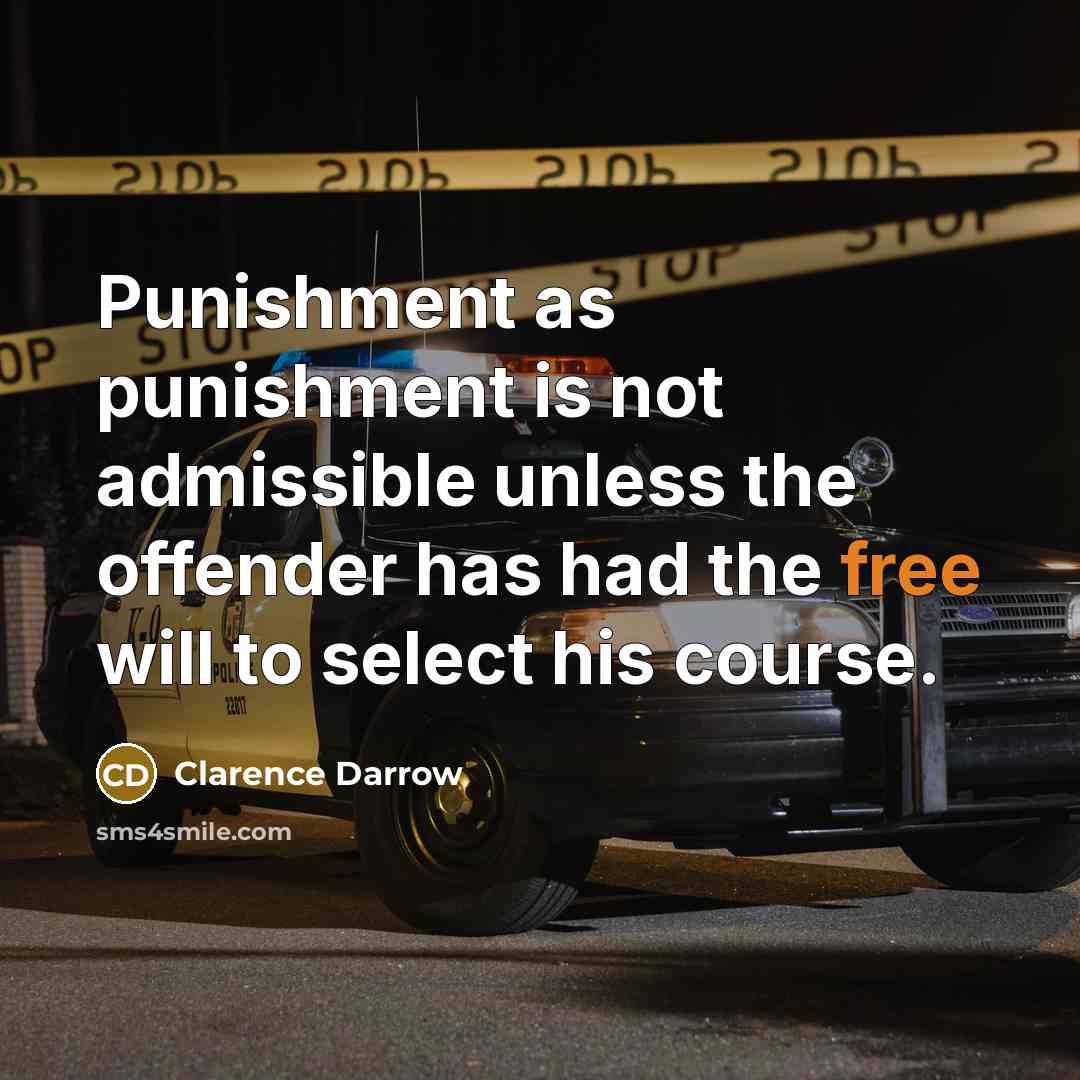 “Punishment as punishment is not admissible unless the offender has…” quote by Clarence Darrow