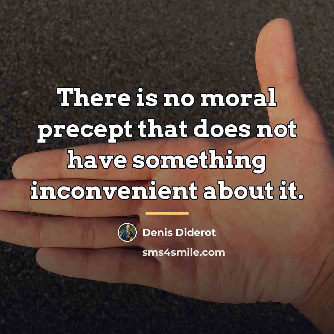 “There is no moral precept that does not have something…” quote by Denis Diderot