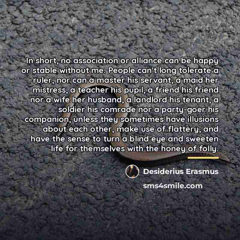 “In short, no association or alliance can be happy or…” quote by Desiderius Erasmus