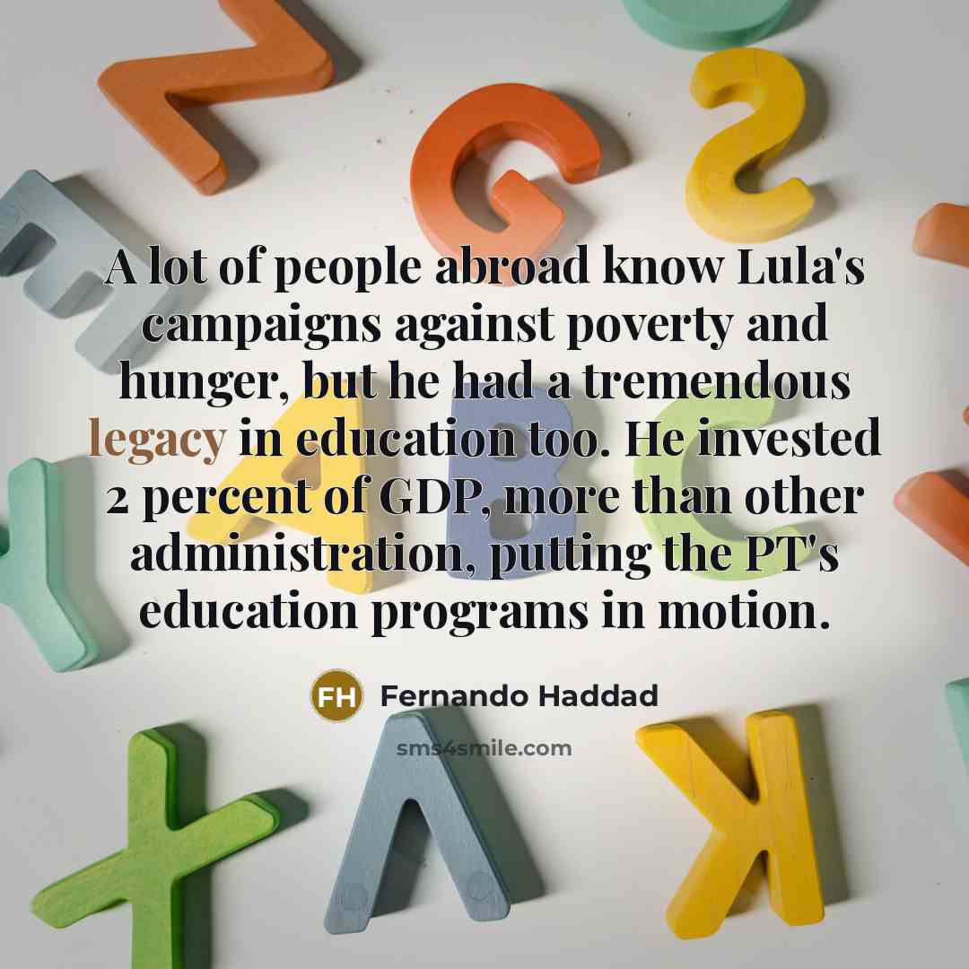 “A lot of people abroad know Lula's campaigns against poverty…” quote by Fernando Haddad
