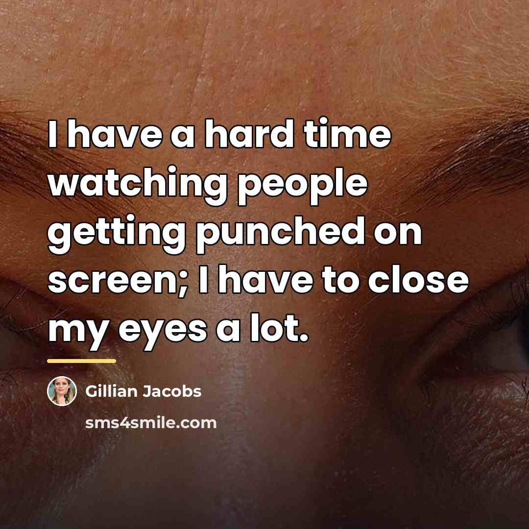 “I have a hard time watching people getting punched on…” quote by Gillian Jacobs