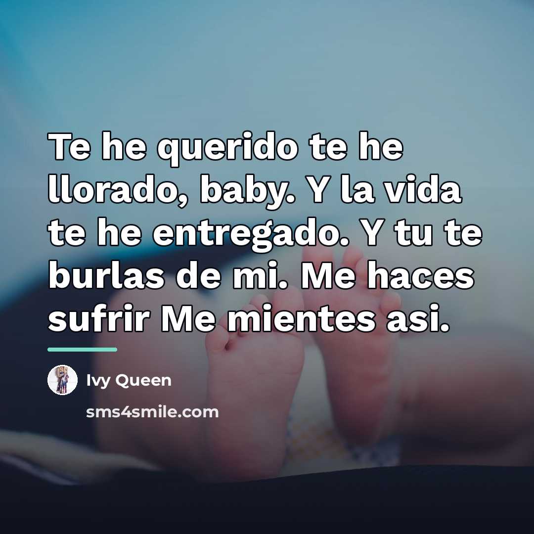 “Te he querido te he llorado, baby. Y la vida…” quote by Ivy Queen